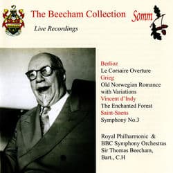 The Beecham Colleciton: Berlioz, Grieg, D'Indy & Saint-Saëns by Thomas Beecham