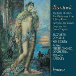 Bantock: The Song of Songs & Other Works by Royal Philharmonic Orchestra