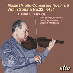 Mozart: Violin Concertos Nos. 4 & 5, Violin Sonata No. 32, K. 454 by David Oistrakh
