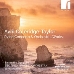 Avril Coleridge-Taylor: Piano Concerto & Orchestral Works by Samantha Ege
