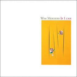 If I Can by Wim Mertens