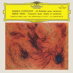 Nigg: Violin Concerto No. 1; Constant: 24 Preludes (Christian Ferras Edition, Vol. 14) by Christian Ferras