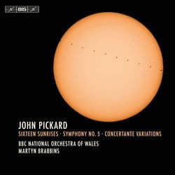 Pickard: Sixteen Sunrises, Symphony No. 5 & Concertante Variations by BBC National Orchestra of Wales