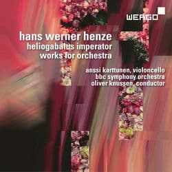 Hans Werner Henze: Heliogabalus Imperator. Works for Orchestra by BBC Symphony Orchestra