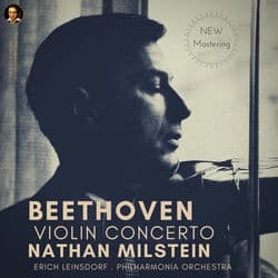 Beethoven: Violin Concerto, Op. 61 by Nathan Milstein by Nathan Milstein