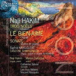Le Bien-Aimé, Sonate pour violon et piano, Trois Noëls by Naji Hakim
