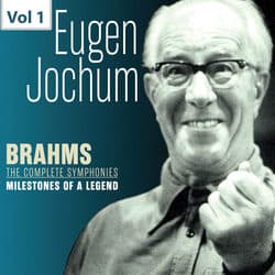 Milestones of a Legend: Eugen Jochum, Vol. 1 by Berliner Philharmoniker