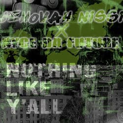 Nothing Like Y'all by Nyce da Future