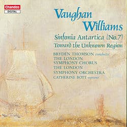 Vaughan Williams: Sinfonia Antartica & Toward the Unknown Region by Ralph Vaughan Williams