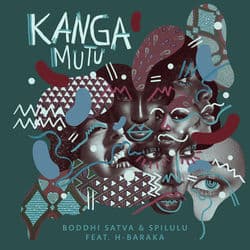 Kanga Mutu by Boddhi Satva