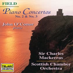 Field: Piano Concertos Nos. 2 & 3 by Sir Charles Mackerras