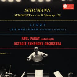 Schumann: Symphony No. 4; Liszt: Les Préludes (Paul Paray: The Mercury Masters I, Volume 8) by Detroit Symphony Orchestra