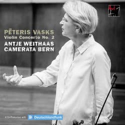 Vasks: Concerto No. 2 for Violin and String Orchestra "In Evening Light" by Antje Weithaas