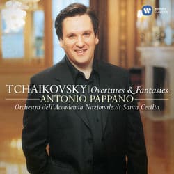 Tchaikovsky: Overtures & Fantasies by Antonio Pappano