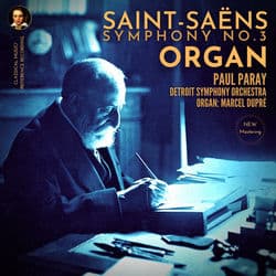 Saint-Saëns: Symphony No. 3 in C Minor, Op. 78 "Organ" by Paul Paray (2024 Remastered, Studio 1957) by Paul Paray