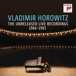 Vladimir Horowitz: The Unreleased Live Recordings 1966-1983 by Vladimir Horowitz