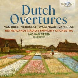 Dutch Overtures: Van Bree, Verhulst, Wagenaar, Van Gilse by Netherlands Radio Symphony Orchestra