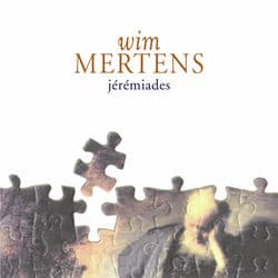 Jérémiades by Wim Mertens