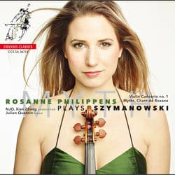 Szymanowski: Violin Concerto No. 1, Myths & Chant de Roxane by Rosanne Philippens