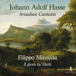 Hasse: Arcadian Cantatas by Filippo Mineccia