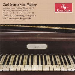 Weber: Piano Sonata No. 1 - 6 Pieces, Op. 10a - 6 Variations on an original theme by Duncan J. Cumming