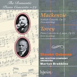 Mackenzie & Tovey: Piano Concertos (Hyperion Romantic Piano Concerto 19) by Steven Osborne