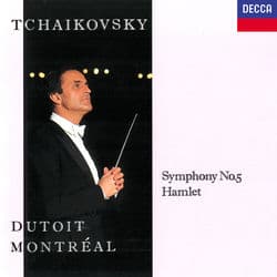 Tchaikovsky: Symphony No. 5; Hamlet by Charles Dutoit