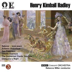 Hadley: Salome & San Francisco by BBC Concert Orchestra