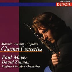 Mozart / Copland / Busoni : Clarinet Concertos by Paul Meyer
