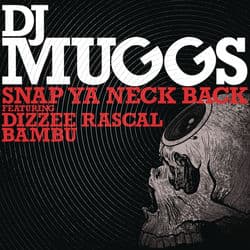 Snap Ya Neck Back (feat. Dizzee Rascal & Bambu) by DJ Muggs