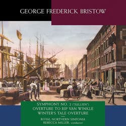 George Frederick Bristow: Orchestral Works by Royal Northern Sinfonia