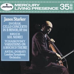 Dvorák: Cello Concerto / Bruch: Kol Nidrei / Tchaikovsky: Variations on a Rococo Theme by János Starker