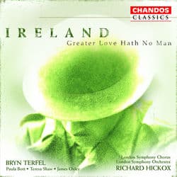 Ireland: Orchestral and Choral Works by John Ireland