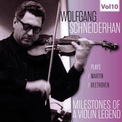 Milestones of a Violin Legend: Wolfgang Schneiderhan, Vol. 10 (Live) by Wolfgang Schneiderhan
