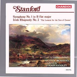 Stanford: Symphony No. 1 & Irish Rhapsody No. 2 "The Lament for the Son of Ossian" by Charles Villiers Stanford