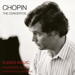 Chopin: The Piano Concertos by Eugen Indjic