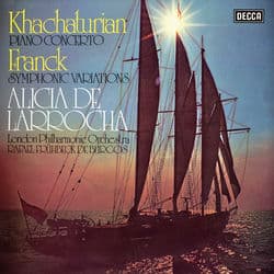 Khachaturian: Piano Concerto; Franck: Variations symphoniques by Alicia de Larrocha