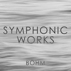 Böhm: Symphonic Works by Karl Böhm