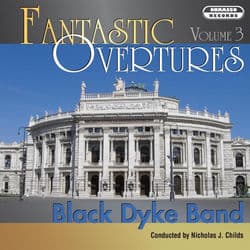 Fantastic Overtures, Vol. 3 by Black Dyke Band