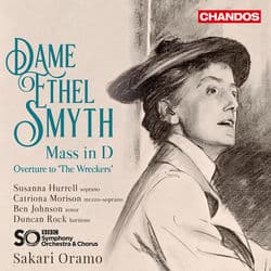 Smyth: Mass in D & Overture to The Wreckers by Sakari Oramo