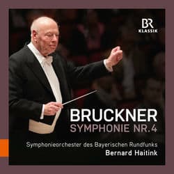 Bruckner: Symphony No. 4 in E-Flat Major, WAB 104 "Romantic" (1886 Version, Ed. L. Nowak) (Live) by Bernard Haitink