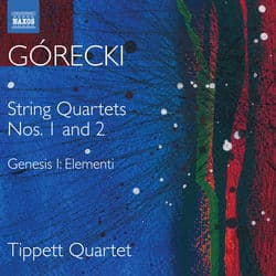Górecki: Complete String Quartets, Vol. 1 by Tippett Quartet