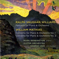 Mathias: Piano Concertos Nos. 1 & 2 - Vaughan Williams: Fantasia by Mark Bebbington