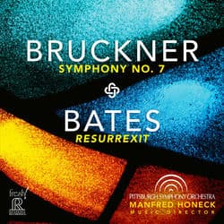 Bruckner: Symphony No. 7 in E Major, WAB 107 (1883 Version, Ed. L. Nowak) - Mason Bates: Resurrexit (Live) by Pittsburgh Symphony Orchestra
