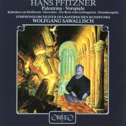 Pfitzner: Palestrina, WoO 17 & Vorspiele by Wolfgang Sawallisch